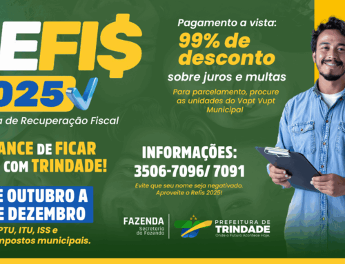 Refis 2025 concede até 99% de desconto para contribuintes com dívidas em Trindade