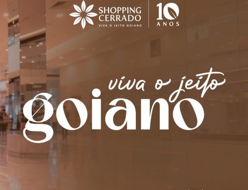 Shopping Cerrado marca 10 anos de história com lançamento do slogan ‘Viva o Jeito Goiano’